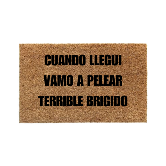 Cuando llegui vamo a pelear terrible brigido-thedoormat.cl