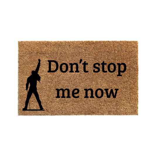 Dont stop me now-thedoormat.cl