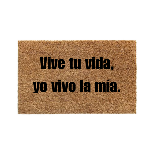 Vive tu vida, yo vivo la mía-thedoormat.cl